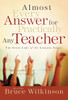 Almost Every Answer for Practically Any Teacher: The Seven Laws of the Learner Series - ISBN: 9781590524534