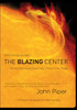 The Blazing Center Study Guide: The Soul-Satisfying Supremacy of God in All Things - ISBN: 9781590526859