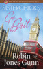 Sisterchicks Go Brit!:  - ISBN: 9781590527559