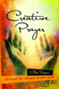 Creative Prayer: Speaking the Language of God's Heart - ISBN: 9781590529317