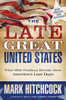 The Late Great United States: What Bible Prophecy Reveals About America's Last Days - ISBN: 9781601421418