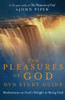 The Pleasures of God Study Guide: Meditations on God's Delight in Being God - ISBN: 9781601422903