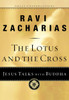 The Lotus and the Cross: Jesus Talks with Buddha - ISBN: 9781601423184