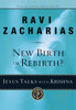New Birth or Rebirth?: Jesus Talks with Krishna - ISBN: 9781601423191