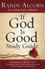 If God Is Good Study Guide: Companion to If God Is Good - ISBN: 9781601423450