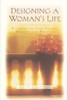 Designing A Woman's Life: Discovering Your Unique Purpose and Passion - ISBN: 9781601423689