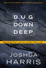 Dug Down Deep: Building Your Life on Truths That Last - ISBN: 9781601423719