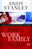 When Work and Family Collide: Keeping Your Job from Cheating Your Family - ISBN: 9781601423795