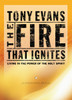 The Fire That Ignites: Living in the Power of the Holy Spirit - ISBN: 9781601424389