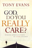 God, Do You Really Care?: Finding Strength When He Seems Distant - ISBN: 9781601424396