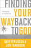 Finding Your Way Back to God: Five Awakenings to Your New Life - ISBN: 9781601426093