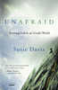 Unafraid: Trusting God in an Unsafe World - ISBN: 9781601426390