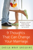Nine Thoughts That Can Change Your Marriage: Because a Great Relationship Doesn't Happen by Accident - ISBN: 9781601427083