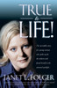 True to Life: The Incredible Story of a Young Woman Who Spoke Up for the Unborn and Found Herself in the National Spotlight - ISBN: 9781929125234