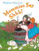 Mommies Say Shh!:  - ISBN: 9780399247200