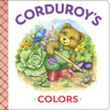 Corduroy's Colors:  - ISBN: 9780451472472