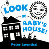 Look at Baby's House:  - ISBN: 9780525420613