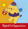 Spot's Opposites:  - ISBN: 9780723270461