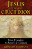 Jesus after the Crucifixion: From Jerusalem to Rennes-le-Château - ISBN: 9781591430711