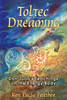 Toltec Dreaming: Don Juan's Teachings on the Energy Body - ISBN: 9781591430728