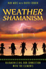 Weather Shamanism: Harmonizing Our Connection with the Elements - ISBN: 9781591430742