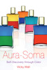Aura-Soma: Self-Discovery through Color - ISBN: 9781594770654