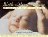 Birth without Violence:  - ISBN: 9780892819836