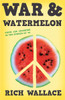 War and Watermelon:  - ISBN: 9780142421383