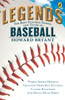 Legends: The Best Players, Games, and Teams in Baseball: World Series Heroics! Greatest Home Run Hitters! Classic Rivalries! And Much, Much More! - ISBN: 9780147512628