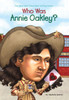 Who Was Annie Oakley?:  - ISBN: 9780448424972