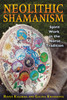 Neolithic Shamanism: Spirit Work in the Norse Tradition - ISBN: 9781594774904