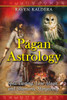 Pagan Astrology: Spell-Casting, Love Magic, and Shamanic Stargazing - ISBN: 9781594773020