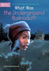 What Was the Underground Railroad?:  - ISBN: 9780448467122