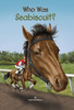 Who Was Seabiscuit?:  - ISBN: 9780448483092