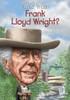 Who Was Frank Lloyd Wright?:  - ISBN: 9780448483139