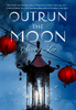 Outrun the Moon:  - ISBN: 9780399175411