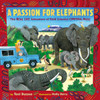 A Passion for Elephants: The Real Life Adventure of Field Scientist Cynthia Moss - ISBN: 9780399187254