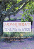 Aromatherapy for Healing the Spirit: Restoring Emotional and Mental Balance with Essential Oils - ISBN: 9780892818877