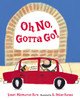 Oh No, Gotta Go!:  - ISBN: 9780399234934