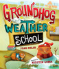 Groundhog Weather School:  - ISBN: 9780399246593