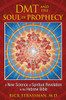 DMT and the Soul of Prophecy: A New Science of Spiritual Revelation in the Hebrew Bible - ISBN: 9781594773426