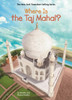 Where Is the Taj Mahal?:  - ISBN: 9780399542152