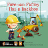 Foreman Farley Has a Backhoe:  - ISBN: 9780448478388