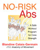 No-Risk Abs: A Safe Workout Program for Core Strength - ISBN: 9781594773891