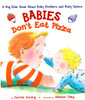 Babies Don't Eat Pizza: A Big Kids' Book About Baby Brothers and Baby Sisters - ISBN: 9780525474418