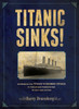 Titanic Sinks!: Experience the Titanic's Doomed Voyage in this Unique Presentation of Fact andFi ction - ISBN: 9780670012435