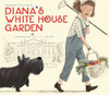 Diana's White House Garden:  - ISBN: 9780670016495