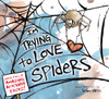 I'm Trying to Love Spiders:  - ISBN: 9780670016938