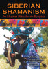 Siberian Shamanism: The Shanar Ritual of the Buryats - ISBN: 9781620554319