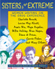 Sisters of the Extreme: Women Writing on the Drug Experience: <BR>Charlotte Brontë, Louisa May Alcott, Anaïs Nin, Maya Angelou, Billie Holiday, Nina Hagen, Diane di Prima, Carrie Fisher, and Many Others - ISBN: 9780892817573